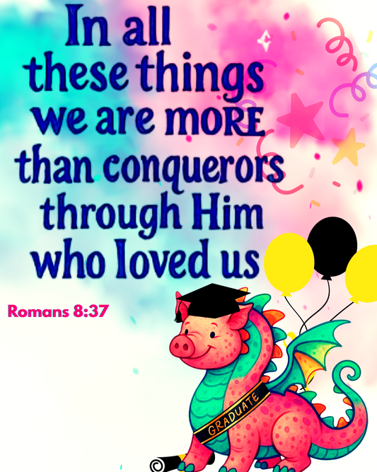 Romans 8:37 Graduation Dragon Wall Art (8x10) – More Than Conquerors – Christian Kids Decor
